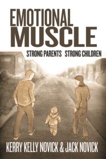 Emotional Muscle : Strong Parents, Strong Children