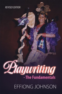 Playwriting : The Fundamentals