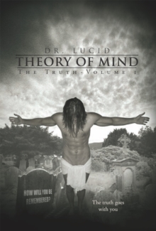 Theory of Mind : The Truth-Volume 1