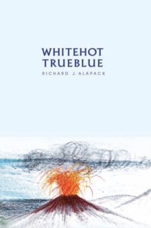 White Hot-True Blue : Psychological Parables, Narratives, and Eye-Witness Accounts