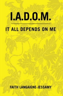 I.A.D.O.M. : It All Depends on Me