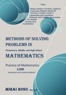 Methods of Solving Problems in Elementary, Middle, and High School Mathematics