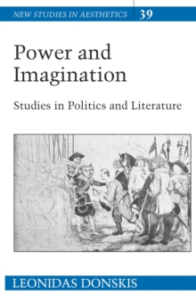 Power and Imagination : Studies in Politics and Literature