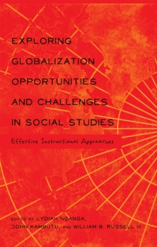 Exploring Globalization Opportunities and Challenges in Social Studies : Effective Instructional Approaches