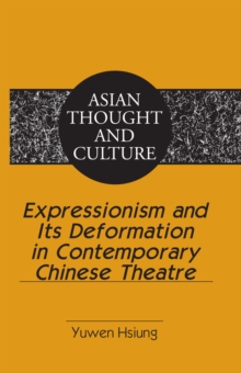 Expressionism and Its Deformation in Contemporary Chinese Theatre