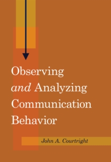 Observing and Analyzing Communication Behavior