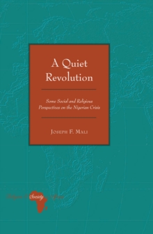 A Quiet Revolution : Some Social and Religious Perspectives on the Nigerian Crisis