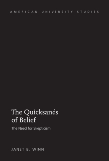 The Quicksands of Belief : The Need for Skepticism