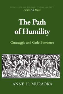 The Path of Humility : Caravaggio and Carlo Borromeo