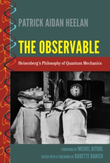 The Observable : Heisenberg's Philosophy of Quantum Mechanics