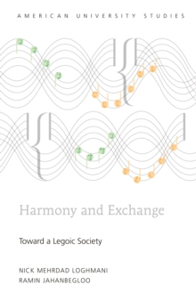 Harmony and Exchange : Toward a Legoic Society