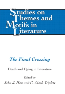 The Final Crossing : Death and Dying in Literature