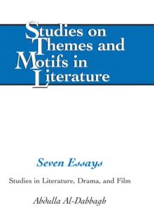 Seven Essays : Studies in Literature, Drama, and Film