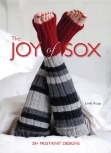 The Joy of Sox : 30+ Must-knit Designs, Paperback Book The Joy of Sox : 30+ Must-knit Designs, Paperback Book