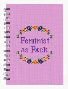 Feminist as F*ck Notebook