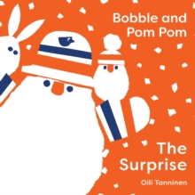 Bobble and Pom Pom: The Surprise