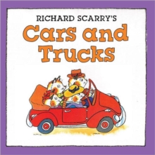 Richard Scarry's Cars and Trucks, Board book Book Richard Scarry's Cars and Trucks, Board book Book