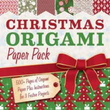 Christmas Origami Paper Pack : 500+ Sheets of Origami Paper Plus Instructions for 3 Festive Projects, Paperback Book Christmas Origami Paper Pack : 500+ Sheets of Origami Paper Plus Instructions for 3 Festive Projects, Paperback Book