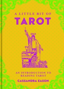 A Little Bit of Tarot : An Introduction to Reading Tarot