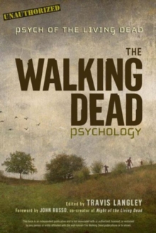 The Walking Dead Psychology : Psych of the Living Dead, Paperback Book The Walking Dead Psychology : Psych of the Living Dead, Paperback Book