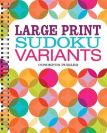 Large Print Sudoku Variants, Paperback / softback Book Large Print Sudoku Variants, Paperback / softback Book