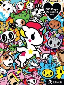 TOKIDOKI 365 DAYS: MY INSPIRED LIFE, Paperback Book TOKIDOKI 365 DAYS: MY INSPIRED LIFE, Paperback Book
