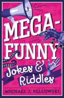 Mega-Funny Jokes & Riddles, Paperback / softback Book Mega-Funny Jokes & Riddles, Paperback / softback Book