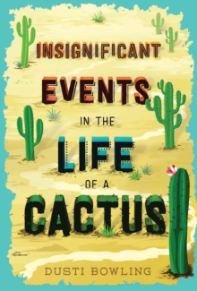 Insignificant Events in the Life of a Cactus, Hardback Book Insignificant Events in the Life of a Cactus, Hardback Book