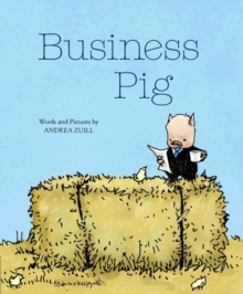 Business Pig, Hardback Book Business Pig, Hardback Book