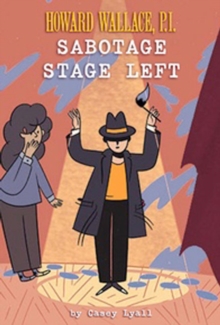 Sabotage Stage Left (Howard Wallace, P.I. Book 3), Hardback Book Sabotage Stage Left (Howard Wallace, P.I. Book 3), Hardback Book