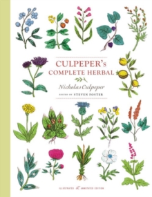 Culpeper's Complete Herbal : Illustrated and Annotated Edition