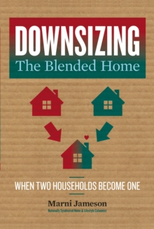 Downsizing the Blended Home : When Two Households Become One