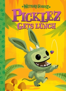 Picklez Gets Lunch, Hardback Book Picklez Gets Lunch, Hardback Book
