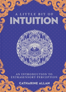 Little Bit of Intuition, A : An Introduction to Extrasensory Perception