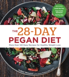 The 28-Day Pegan Diet : More than 120 Easy Recipes for Healthy Weight Loss