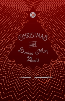 Christmas with Louisa May Alcott