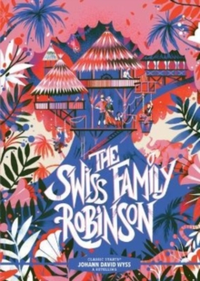 Classic Starts: The Swiss Family Robinson