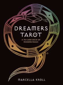 Dreamers Tarot : A 78-Card Deck of Modern Magic