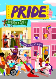 Pride : A Celebration in Quotes