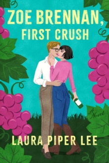 Union Square & Co. Zoe Brennan, First Crush , A Spicy Sapphic Rom-Com