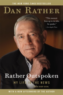 Rather Outspoken : My Life in the News, Paperback / softback Book Rather Outspoken : My Life in the News, Paperback / softback Book