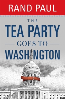 The Tea Party Goes To Washington, Hardback Book The Tea Party Goes To Washington, Hardback Book