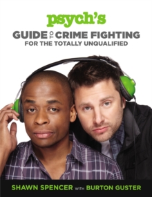 Psych's Guide to Crime Fighting for the Totally Unqualified, Paperback Book Psych's Guide to Crime Fighting for the Totally Unqualified, Paperback Book