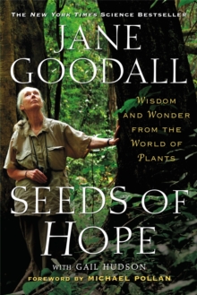 Seeds of Hope : Wisdom and Wonder from the World of Plants, Paperback / softback Book Seeds of Hope : Wisdom and Wonder from the World of Plants, Paperback / softback Book