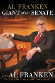 Al Franken, Giant of the Senate, Hardback Book Al Franken, Giant of the Senate, Hardback Book