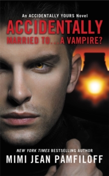Accidentally Married To...A Vampire?, Paperback / softback Book Accidentally Married To...A Vampire?, Paperback / softback Book
