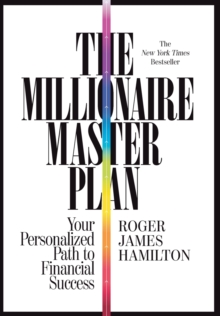 The Millionaire Master Plan : Your Personalized Path to Financial Success