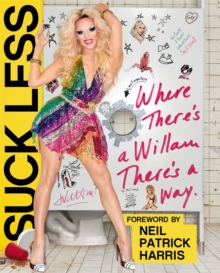 Suck Less : Where There's a Willam, There's a Way