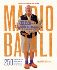 Mario Batali - Big American Cookbook : 250 Favorite Recipes from Across the USA, Hardback Book Mario Batali - Big American Cookbook : 250 Favorite Recipes from Across the USA, Hardback Book
