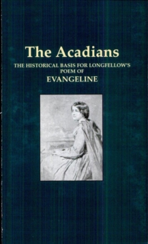 The Acadians : Their Deportations and Wanderings